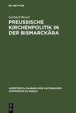 Preußische Kirchenpolitik in der Bismarckära (eBook, PDF)