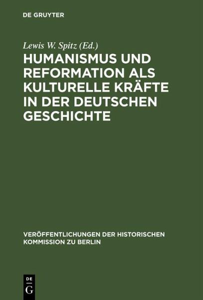 Humanismus und Reformation als kulturelle Kräfte in der deutschen Geschichte (eBook, PDF) Humanismus und Reformation als kulturelle Kräfte in der deutschen Geschichte (eBook, PDF)