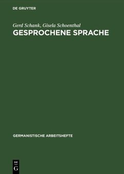 Gesprochene Sprache (eBook, PDF) - Schank, Gerd; Schoenthal, Gisela