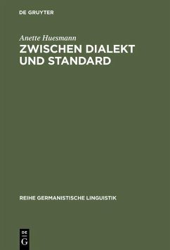 Zwischen Dialekt und Standard (eBook, PDF) - Huesmann, Anette