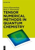 Tensor Numerical Methods in Quantum Chemistry (eBook, PDF)