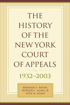 The History of the New York Court of Appeals (eBook, PDF) - Agata, Burton; Agata, Seth; Bergan, Francis; Meyer, Bernard