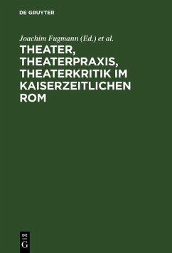 Cover Theater, Theaterpraxis, Theaterkritik im kaiserzeitlichen Rom (eBook, PDF)
