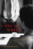 I Like to Watch (eBook, ePUB)
