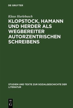 Cover Klopstock, Hamann und Herder als Wegbereiter autorzentrischen Schreibens (eBook, PDF)