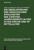 Die Überlieferung der griechischen Apologeten des zweiten Jahrhunderts in der alten Kirche und im Mittelalter (eBook, PDF)