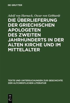 Cover Die Überlieferung der griechischen Apologeten des zweiten Jahrhunderts in der alten Kirche und im Mittelalter (eBook, PDF)
