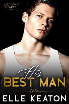 His Best Man (Shielded Hearts, #7) (eBook, ePUB) - Keaton, Elle