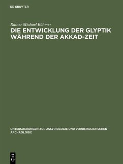 Cover Die Entwicklung der Glyptik während der Akkad-Zeit (eBook, PDF)