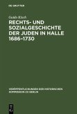 Rechts- und Sozialgeschichte der Juden in Halle 1686-1730 (eBook, PDF)