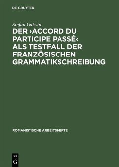Der >accord du participe passé< als Testfall der französischen Grammatikschreibung (eBook, PDF) - Gutwin, Stefan