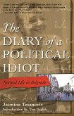 Diary of a Political Idiot (eBook, ePUB)