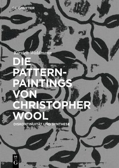 Die Pattern-Paintings von Christopher Wool (eBook, ePUB) - Waldmann, Kirsten