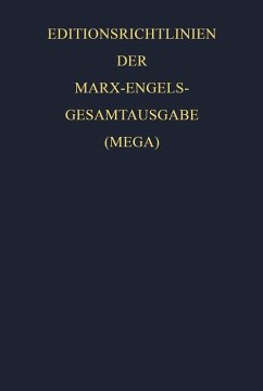 Editionsrichtlinien der Marx-Engels-Gesamtausgabe (MEGA) (eBook, PDF) - Marx, Karl; Engels, Friedrich