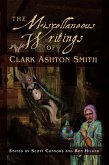 The Miscellaneous Writings of Clark Ashton Smith (eBook, ePUB)