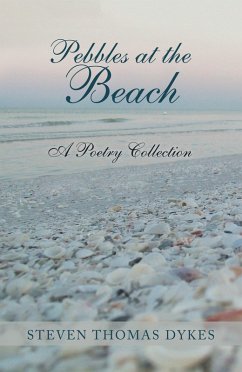 Pebbles at the Beach (eBook, ePUB) - Dykes, Steven Thomas
