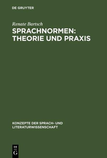 Sprachnormen: Theorie und Praxis (eBook, PDF) Sprachnormen: Theorie und Praxis (eBook, PDF)