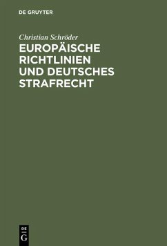 Europäische Richtlinien und deutsches Strafrecht (eBook, PDF) - Schröder, Christian