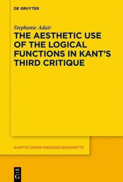 The Aesthetic Use of the Logical Functions in Kant's Third Critique (eBook, PDF) - Adair, Stephanie