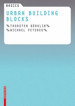Basics Urban Building Blocks (eBook, PDF) - Bürklin, Thorsten; Peterek, Michael