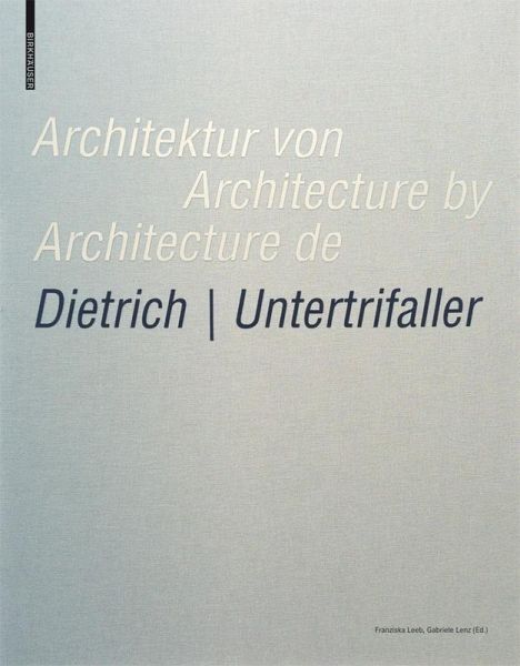 Architektur von Dietrich   Untertrifaller / Architecture by Dietrich   Untertrifaller / Architecture de Dietrich   Untertrifaller (eBook, PDF)