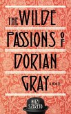 Wilde Passions of Dorian Gray (eBook, ePUB)