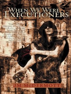 When We Were Executioners (eBook, ePUB) - Mcdermott, J. M.