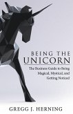 Being the Unicorn (eBook, ePUB)