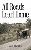 All Roads Lead Home (eBook, ePUB)