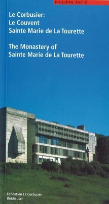 Cover Le Corbusier. Le Couvent Sainte Marie de La Tourette / The Monastery of Sainte Marie de La Tourette (eBook, PDF)