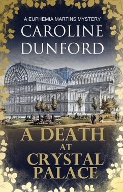 A Death at Crystal Palace (Euphemia Martins Mystery 11) (eBook, ePUB) - Dunford, Caroline