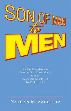 Son of Man to Men (eBook, ePUB) - Sachritz, Nathan M.