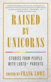 Raised By Unicorns (eBook, ePUB)