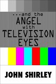 ...And The Angel With Television Eyes (eBook, ePUB)