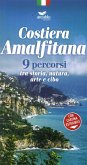 Costiera amalfitana. 9 percorsi tra storia, natura, arte e cibo