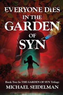 Everyone Dies in the Garden of Syn - Seidelman, Michael