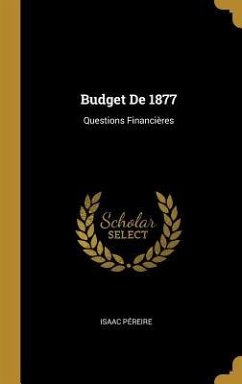 Budget De 1877 - Péreire, Isaac