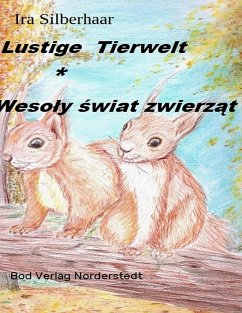 Lustige Tierwelt / Wesoly swiat zwierzat - Silberhaar, Ira