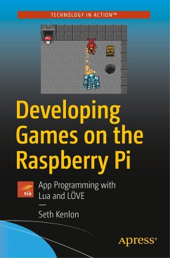 Developing Games on the Raspberry Pi - Kenlon, Seth