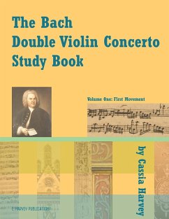 The Bach Double Violin Concerto Study Book - Harvey, Cassia