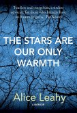 The Stars Are Our Only Warmth (eBook, ePUB)