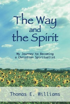 The Way and the Spirit - Williams, Thomas E