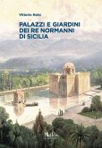Palazzi e giardini dei Re normanni di Sicilia Palazzi e giardini dei Re normanni di Sicilia