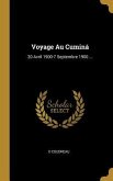Voyage Au Cuminá: 20 Avril 1900-7 Septembre 1900 ...