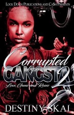 Corrupted by a Gangsta 2 - Skai, Destiny