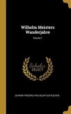 Wilhelm Meisters Wanderjahre; Volume 1