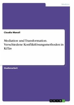 Mediation und Transformation. Verschiedene Konfliktlösungsmethoden in KiTas
