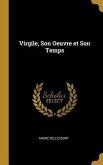 Virgile, Son Oeuvre et Son Temps