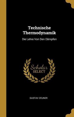 Technische Thermodynamik - Zeuner, Gustav