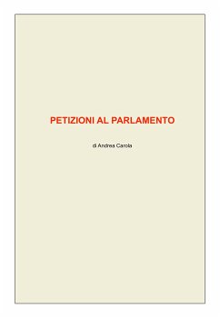 Petizioni al Parlamento (eBook, PDF) - Carola, Andrea